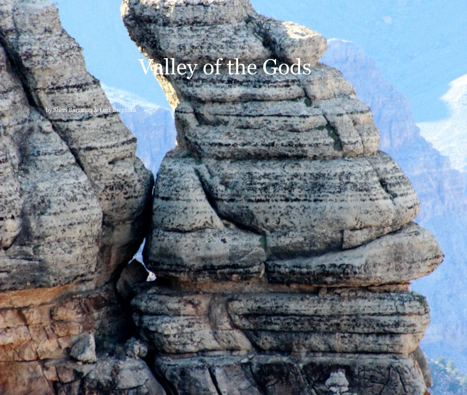 View Valley of the Gods by Sheri Bargman & Lexi Bargman