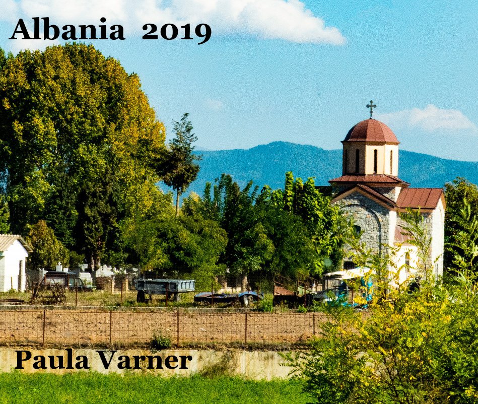 Bekijk Albania 2019 op Paula Varner