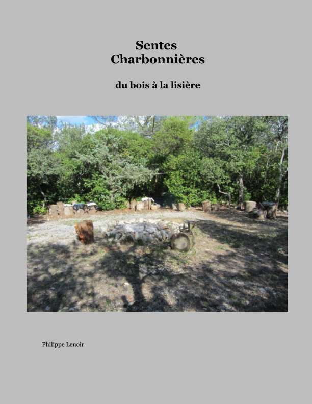 Visualizza Sentes Charbonnières di Philippe Lenoir