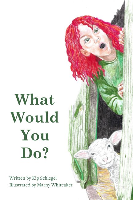 View What Would You Do? by Kip Schlegel, Marny Whiteaker