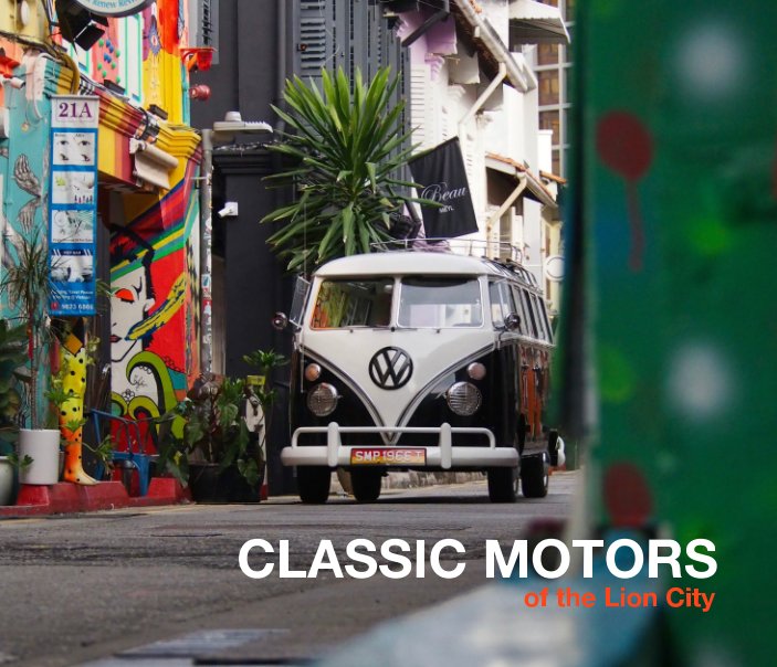 View Classic Motors Of The Lion City (VW Bus Cover) by LINUS LIM