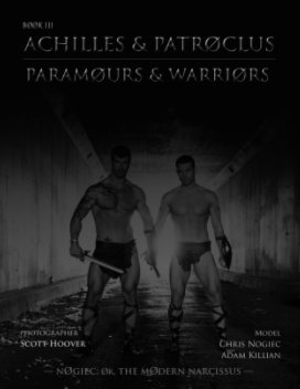 Achilles and Patroclus: Paramours and Warriors book cover