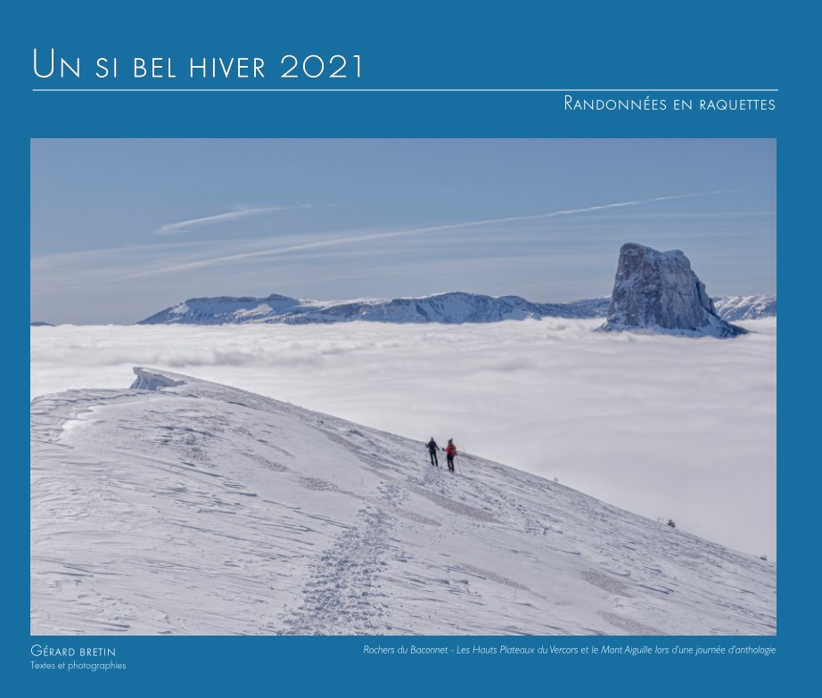 View Un si bel hiver 2021 by Gérard Bretin