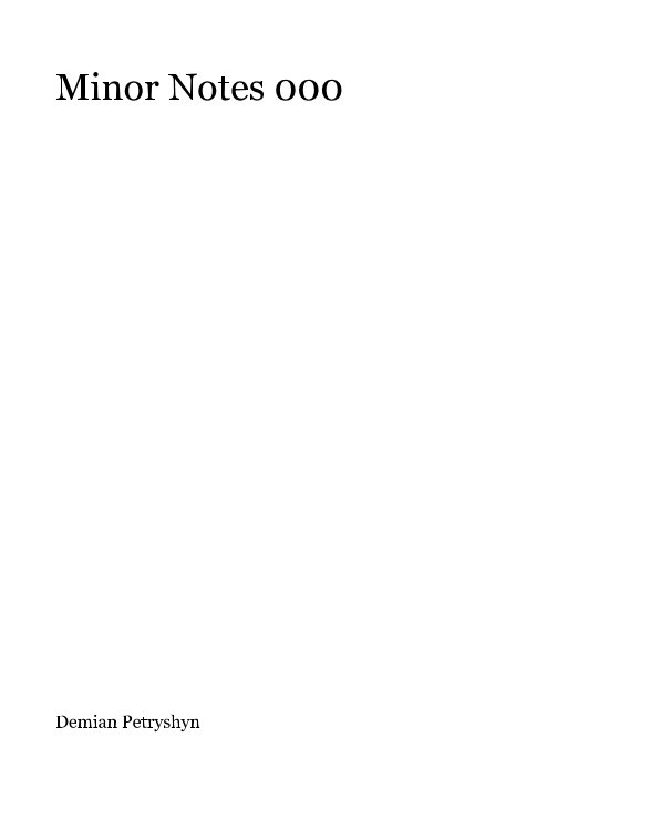 Ver Minor Notes 000 por Demian Petryshyn