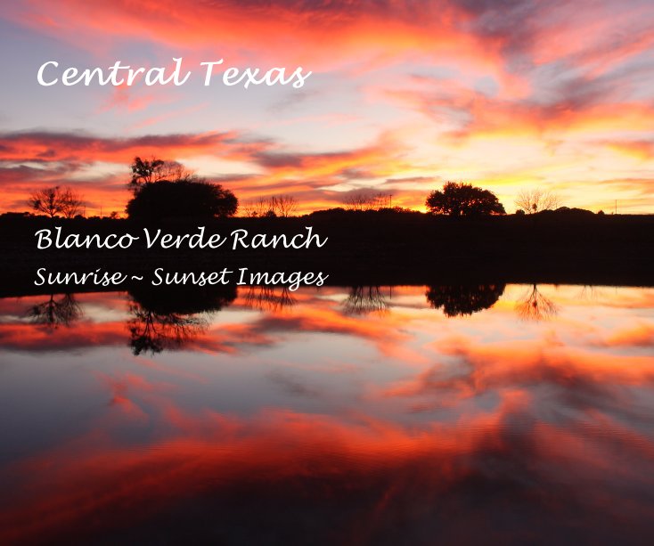 Ver Central Texas Blanco Verde Ranch Sunrise ~ Sunset Images por Robert Campbell