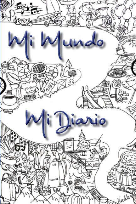View Mi Mundo, Mi Diario by Carolina Castello