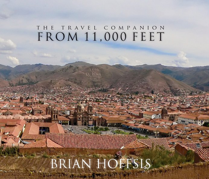 View The Travel Companion from 11,000 Feet by Brian Hoffsis