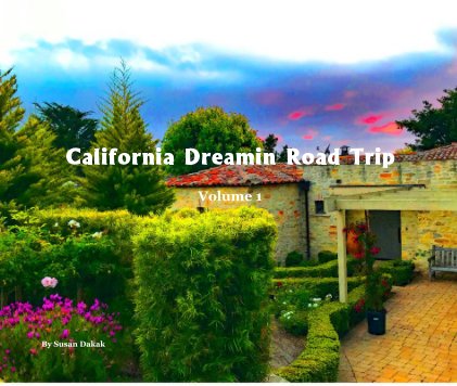 California Dreamin Road Trip Volume 1 By Susan Dakak book cover