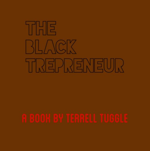 Bekijk The Blacktrepreneur op Terrell Tuggle