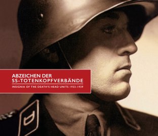 The Insignia of the SS-Totenkopfverbände 1933-1939 book cover