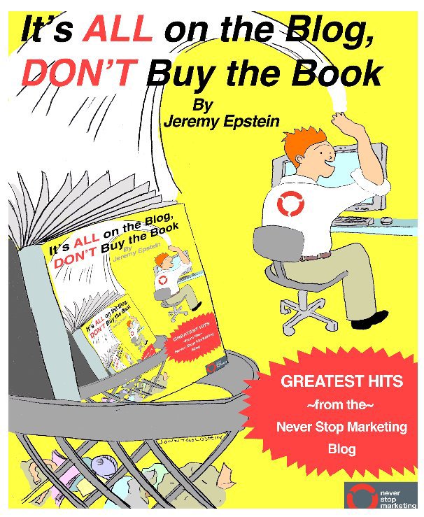 Ver It's ALL on the Blog, DON'T Buy the Book por Jeremy Epstein