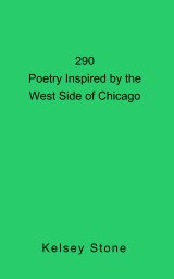 290: Poetry Inspired by the West Side of Chicago book cover