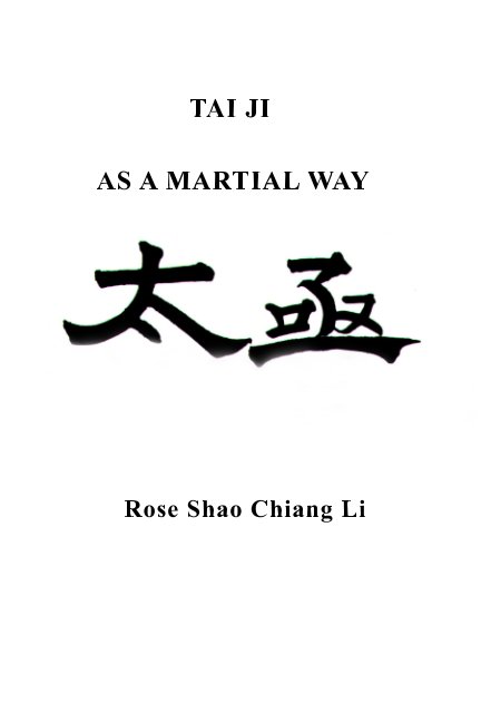 Ver Tai Ji as a Martial Way por Rose Shao Chiang Li