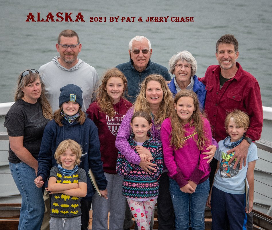 View Alaska 2021 by Pat and Jerry Chase by Jerry and Pat Chase