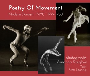 Poetry Of Movement . Modern Dancers . NYC . 1978-1980 (Standard 10x8 edition) book cover