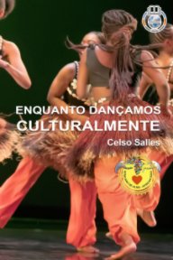 ENQUANTO DANÇAMOS CULTURALMENTE - Celso Salles book cover