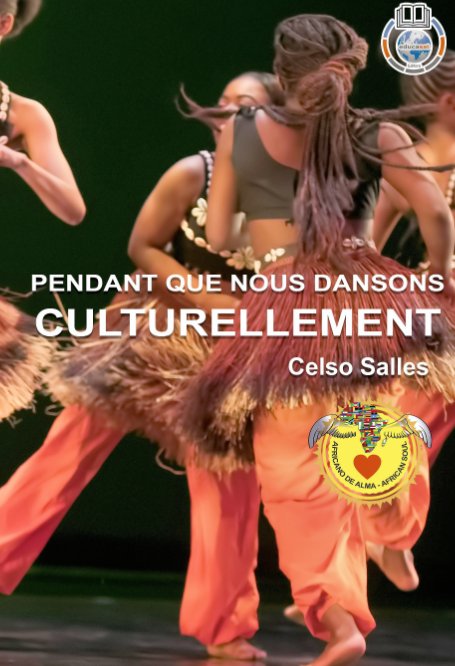 Bekijk PENDANT QUE NOUS DANSONS CULTURELLEMENT - Celso Salles op Celso Salles