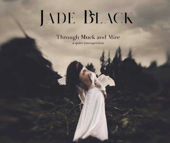 View Through Muck and Mire by Jade Black