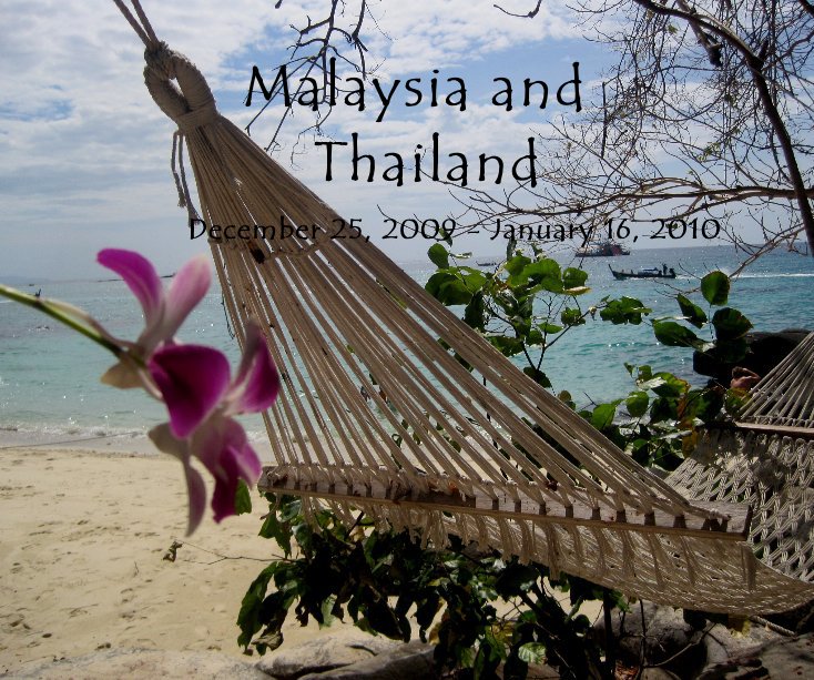 View Malaysia and Thailand by Megan Reddy