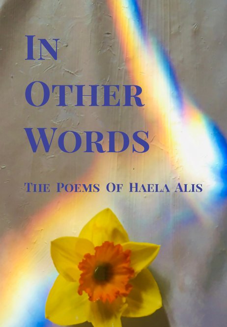 View In Other Words by Haela Alis