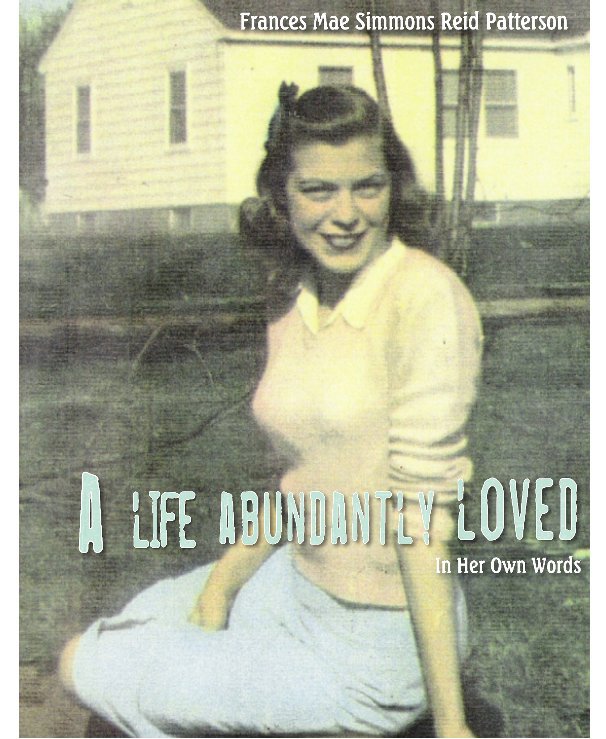 View A Life Abundantly Loved by Frances Patterson