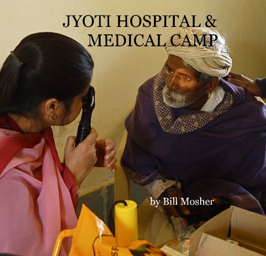 Ver JYOTI HOSPITAL & MEDICAL CAMP por Bill Mosher