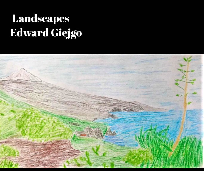 View Landscapes by Edward Giejgo