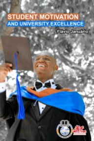 STUDENT MOTIVATION AND UNIVERSITY EXCELLENCE - Flávio Januário book cover