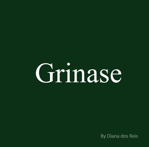 View Grinase by Diana dos Reis