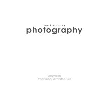 Mark Chaney Photography Vol 05 Traditional Architecture book cover