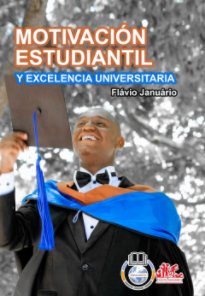 MOTIVACIÓN ESTUDIANTIL Y EXCELENCIA UNIVERSITARIA - Flávio Januário book cover