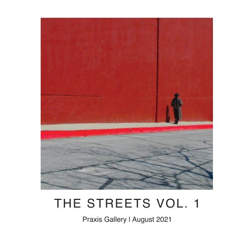 View The Streets by Praxis Gallery