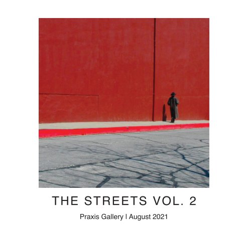 View The Streets by Praxis Gallery