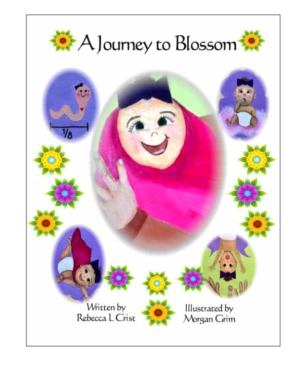 View A Journey to Blossom by Rebecca L Crist