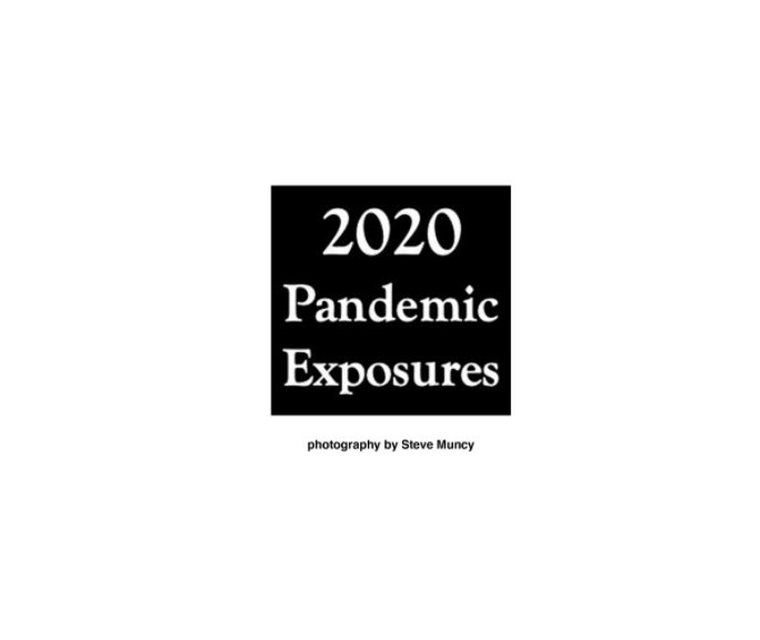 Ver 2020 Pandemic Exposures por Steve A. Muncy