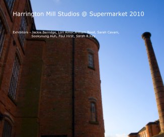 Harrington Mill Studios @ Supermarket 2010 book cover