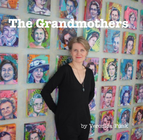 View The Grandmothers by Veronica Funk
