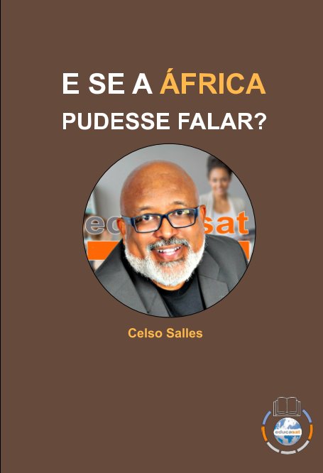 View E SE A ÁFRICA PUDESSE FALAR? - Celso Salles by Celso Salles
