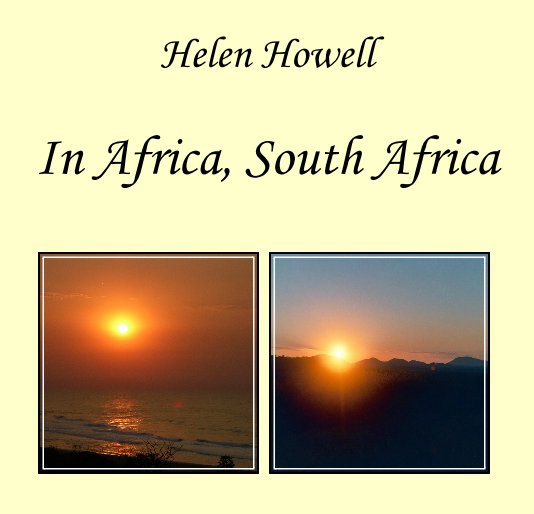 View In Africa, South Africa by Helen Howell