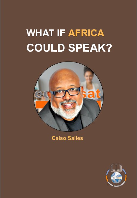 View WHAT IF AFRICA COULD SPEAK? - Celso Salles by Celso Salles