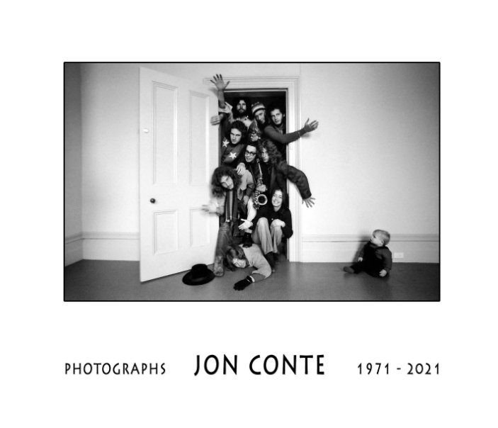 View Photographs Jon Conte 1971 - 2021 by Jon Conte, Peter Leiss