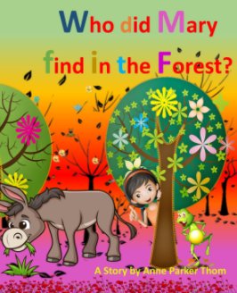 Who did Mary find in the Forest book cover