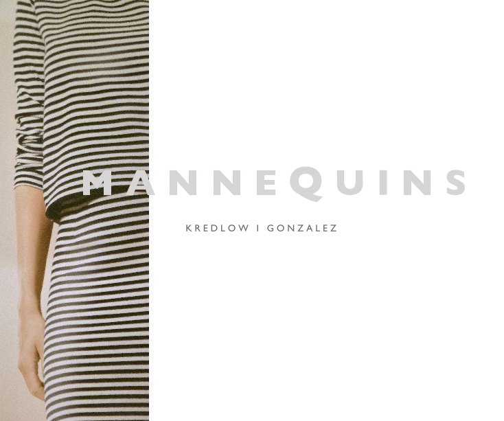 View Mannequins by Kredlow and Gonzalez