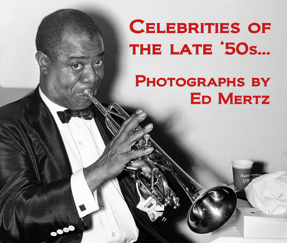 View Celebrities of the late 1950's by Ed Mertz