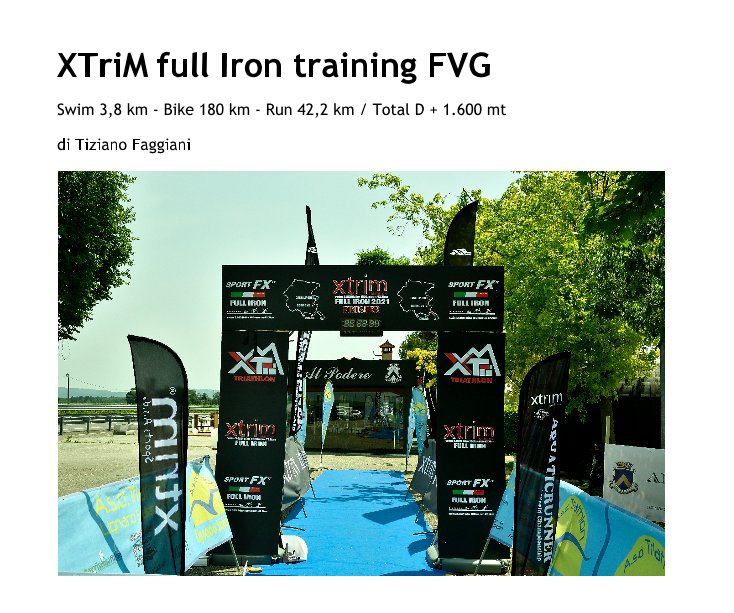 Bekijk XTriM full Iron training FVG op di Tiziano Faggiani