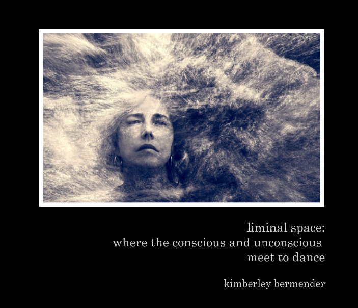 Liminal Space by Kimberley Bermender Blurb Books