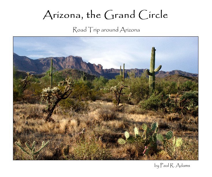 Ver Arizona, the Grand Circle por Paul R. Adams