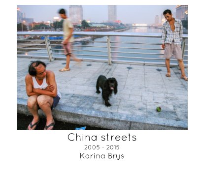 China Streets 2005 - 2015 book cover