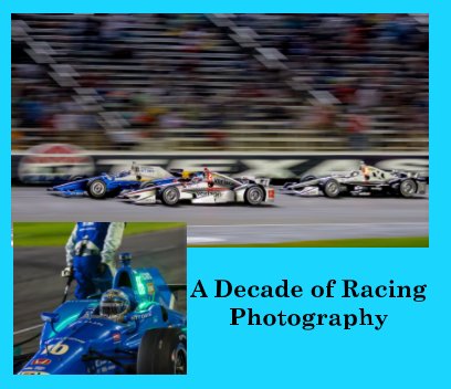 Decade of Racing/Photography book cover