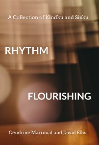 Rhythm Flourishing: A Collection of Kindku and Sixku book cover